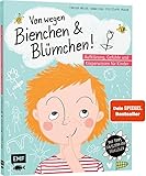 Von wegen Bienchen und Blümchen! Aufklärung, Gefühle und Körperwissen für Kinder ab 5: Mit Tipps für Eltern und Fachkräfte