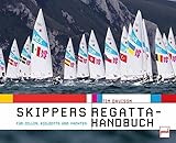 Skippers Regatta-Handbuch: Für Jollen, Kleinboote und Yachten
