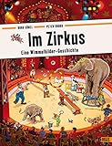 Im Zirkus: Eine Wimmelbilder-Geschichte. Vierfarbiges Pappbilderbuch