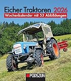 Eicher Traktoren 2026: Wochenkalender mit 53 Abbildungen