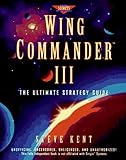 Wing Commander III: The Ultimate Strategy Guide (Prima's Secrets of the Games)