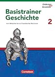 Entdecken und verstehen - Geschichtsbuch - Basistrainer Geschichte - Ausgabe ab 2006 - Heft 2: Vom Mittelalter bis zur Französischen Revolution - ... Geschichte - Ausgabe ab 2006, Heft 2)